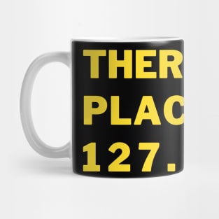 There's no place like Home 127.0. 0.1 Mug